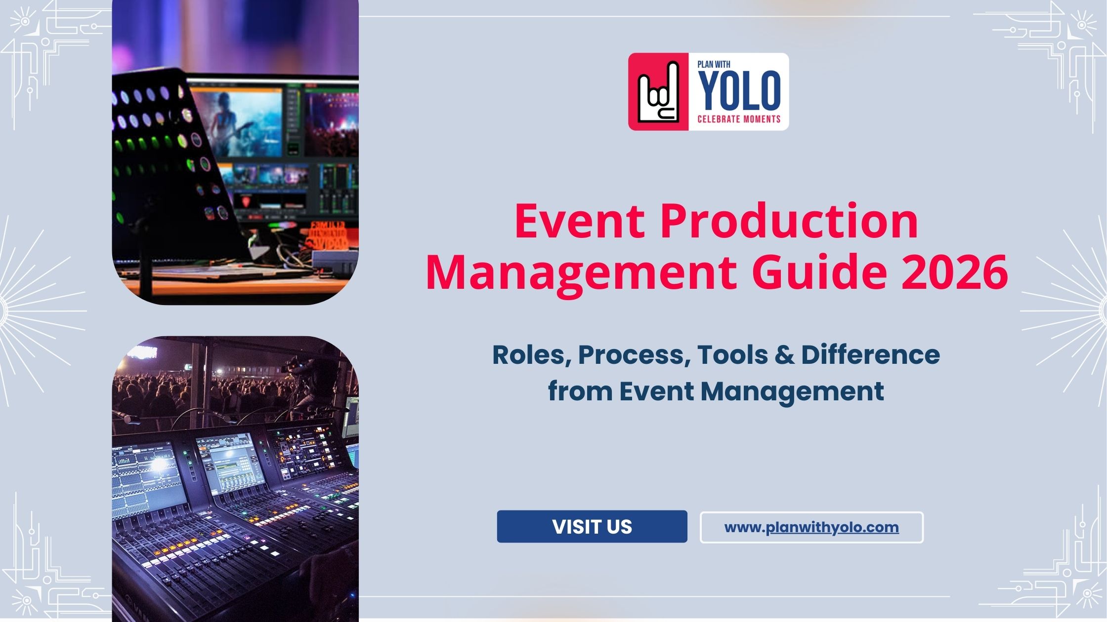 Event Production Management Guide 2026: Roles, Process, Tools & Difference from Event Management