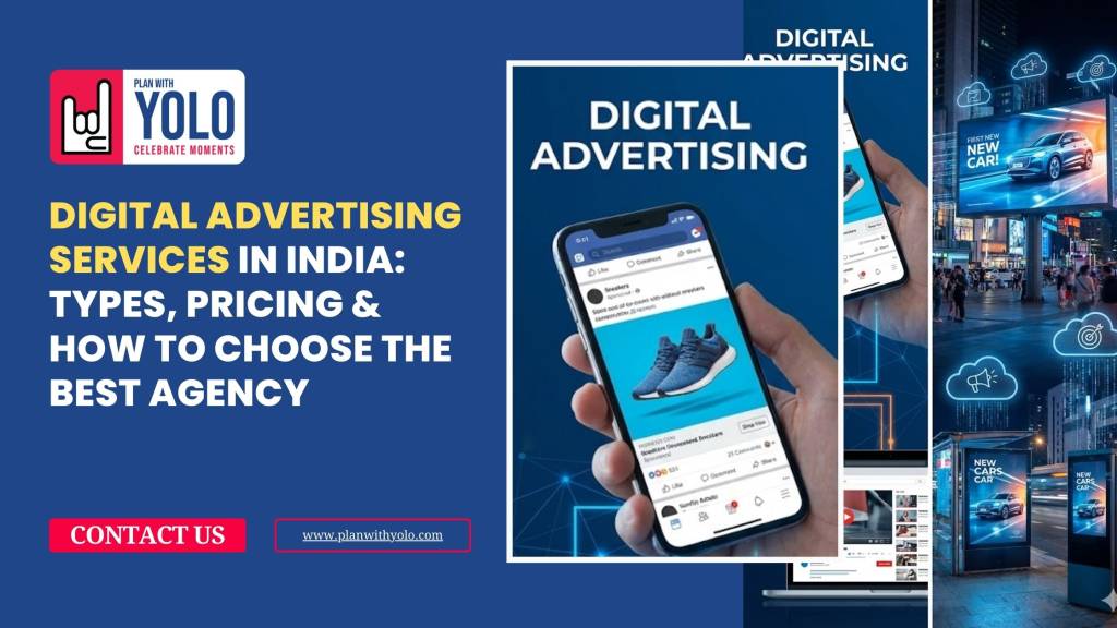 Digital Advertising Services in India: Types, Pricing & How to Choose the Best Agency
